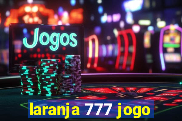 laranja 777 jogo